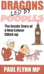 Cover of: Dragons led by poodles: the inside story of a New Labour stitch-up