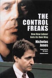 Cover of: The control freaks: how new Labour gets its own way