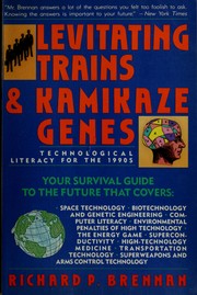 Cover of: Levitating Trains and Kamikaze Genes  by Richard P. Brennan