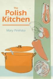 The Polish Kitchen by Mary Pininska, Mary Pinińska