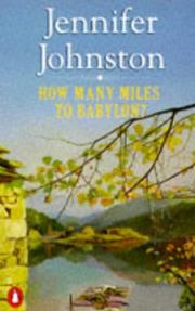Cover of: How Many Miles to Babylon? by Jennifer Johnston