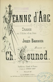 Cover of: Jeanne d'Arc: drame en 5 actes et en vers de Jules Barbier. Partition chant et piano arr. par Georges Bizet