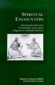 Cover of: Spiritual Encounters: Interactions Between Christianity and Native Religions in Colonial America