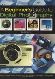 Cover of: The Beginner's Guide to Digital Photography