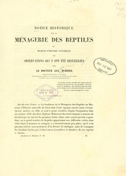 Cover of: Notice historique sur la ménagerie des reptiles du Muséum d'histoire naturelle et observations qui y ont été recueilles