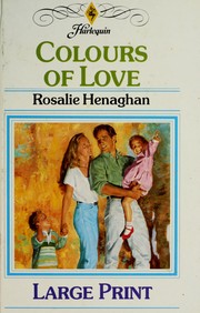 Cover of: Colours of Love by Rosalie Henaghan