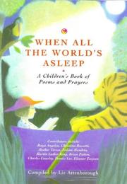 Cover of: When All the World's Asleep: A Children's Book of Poems and Prayers