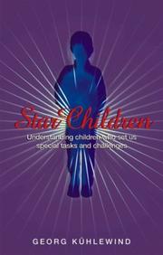 Cover of: Star Children: Understanding Children Who Set Us  Special Tasks And Challenges