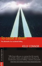 Cover of: To Cause A Death: The Aftermath Of An Accidental  Killing