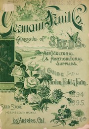 Cover of: Catalogue of seeds, agricultural & horticultural supplies and guide for the garden, field & farm