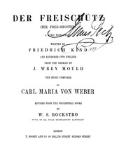 Cover of: Der Freischütz: (The free-shooter) : a lyric folk-drama