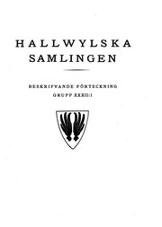 Cover of: Hallwylska Samlingen:: Beskrifvande förteckning. Grupp 32, Taflor I