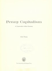 Cover of: Penny capitalism: a Guatemalan Indian economy.