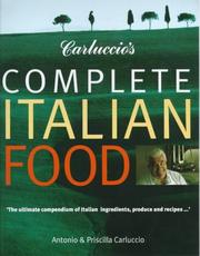 Cover of: Carluccio's Complete Italian Food by Antonio Carluccio, Priscilla Carluccio