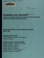 Cover of: Guarding our children by Massachusetts. General Court. Senate. Committee on Post Audit and Oversight.