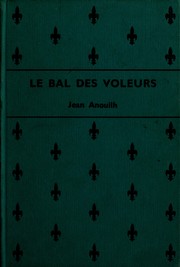 Cover of: Le bal des voleurs by Jean Anouilh