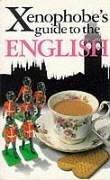 The xenophobe's guide to the English by Antony Miall, David Milsted