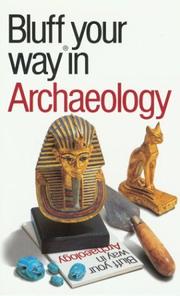 Cover of: The Bluffer's Guide to Archaeology: Bluff Your Way in Archaology