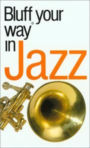 Cover of: The Bluffer's Guide to Jazz: Bluff Your Way in Jazz