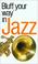 Cover of: The Bluffer's Guide to Jazz