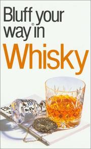 Cover of: The Bluffer's Guide to Whisky: Bluff Your Way in Whisky