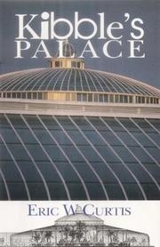 Cover of: Kibble's Palace by Eric W. Curtis
