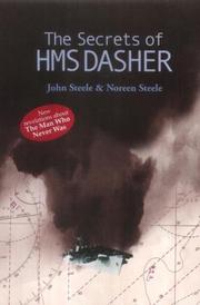 The secrets of HMS Dasher by John Steele