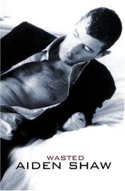 Cover of: Wasted by Aiden Shaw
