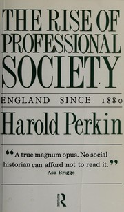 Cover of: The rise of professional society by Harold Perkin