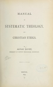 Cover of: Manual of systematic theology, and Christian ethics
