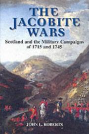 Cover of: The Jacobite wars: Scotland and the military campaigns of 1715 and 1745