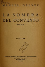 Cover of: La sombra del convento by Manuel Gálvez