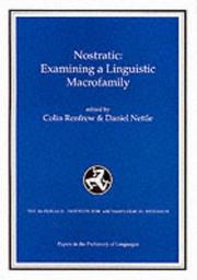 Cover of: Nostratic: Examining a Linguistic Macrofamily (Papers in the Prehistory of Languages)