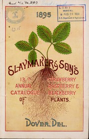 Cover of: Slaymaker & Son's 13th annual catalogue of strawberry, raspberry & blackberry plants: 1895