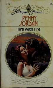 Cover of: Fire with Fire by Penny Jordan