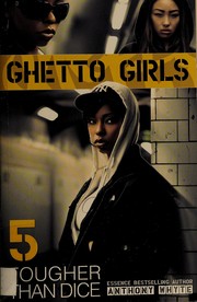Cover of: Ghetto girls: Tougher than dice