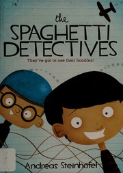 Cover of: The spaghetti detectives by Andreas Steinhöfel