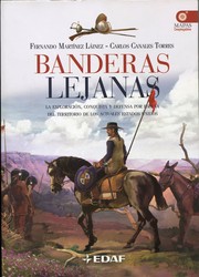 Cover of: Banderas lejanas: La exploración, conquista y defensa por España del territorio de los actuales Estados Unidos