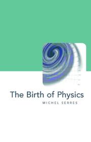 The Birth of Physics (Philosophy of Science) by Michel Serres