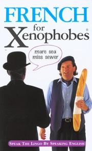 Cover of: French for Xenophobes: Xenophobe's Lingo Learners