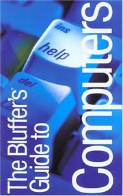 Cover of: The Bluffer's Guide to Computers, Revised: The Bluffer's Guide Series (Bluffer's Guides - Oval Books)