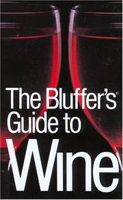 Cover of: The Bluffer's Guide to Wine, Revised: The Bluffer's Guide Series (Bluffer's Guides - Oval Books)
