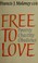 Cover of: Free to love