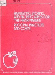 Cover of: Harvesting, storing, and packing apples for the fresh market: regional practices and costs