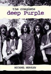 Cover of: The Complete Deep Purple by Michael Heatley