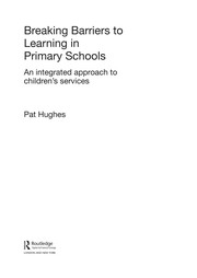 Cover of: Breaking barriers to learning in primary schools: an integrated approach to children's services