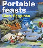 Cover of: Portable Feasts by Clare Ferguson, Clare Ferguson