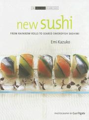 Cover of: New Sushi: From Rainbow Rolls to Seared Swordfish Sashimi (The Small Book of Good Taste Series)