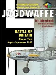Cover of: Jagdwaffe : Battle of Britain: Phase Two: August-September 1940 (Luftwaffe Colours : Volume Two, Section 2) by Eric Mombeek, David Wadman, Martin Pegg