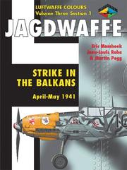 Cover of: Jagdwaffe Volume Three, Section 1: Strike in the Balkans April-May 1941 (Luftwaffe Colours)